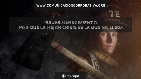 Issues management o por qué la mejor crisis es la que no llega